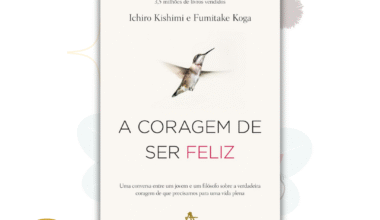 A Coragem de Ser Feliz - Ichiro Kishimi e Fumitake Koga